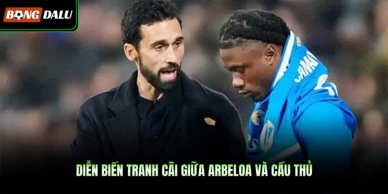 Diễn biến tranh cãi giữa Arbeloa và cầu thủ
